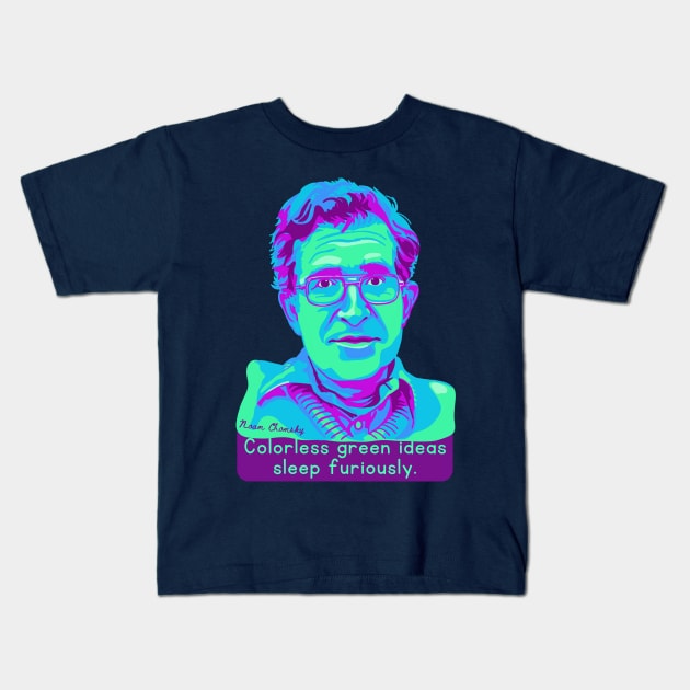 Noam Chomsky Portrait and Quote Kids T-Shirt by Slightly Unhinged